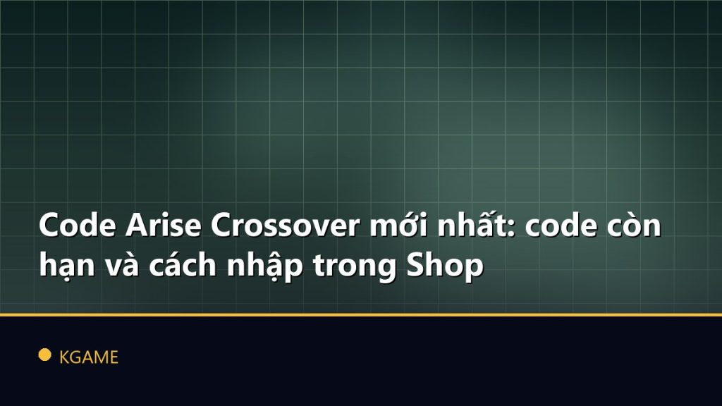 Code Arise Crossover mới nhất: code còn hạn và cách nhập trong Shop